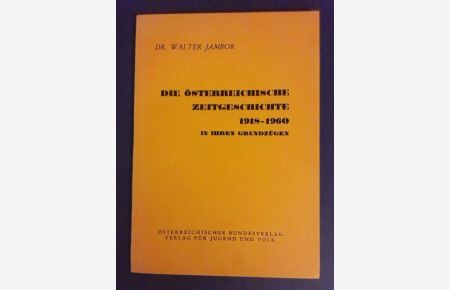 Die österreichische Zeitgeschichte 1918-1969  - In ihren Grundzügen