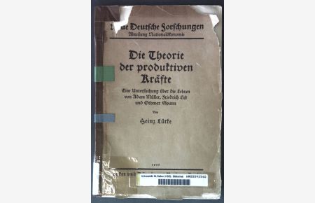 Die Theorie der produktiven Kräfte;  - Neue Deutsche Forschungen, Band 1;