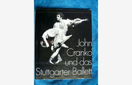 John Cranko und das Stuttgarter Ballett.   - 1961 - 1973.