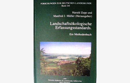 Landschaftsökologische Erfassungsstandards. Ein Methodenbuch.   - (= Forschungen zur deutschen Landeskunde, Bd. 244)