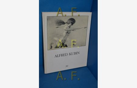 Alfred Kubin : Leben, ein Abgrund  - mit e. Einl. von Klaus Albrecht Schröder. Hrsg. Österr. Länderbank , Oberösterr. Landesmuseum