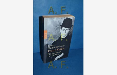 Franz Kafka : ein Lesebuch mit Bildern.   - Klaus Wagenbach (Hg.) / Rororo , 23444