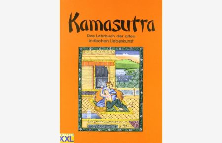 Kamasutra : [das Lehrbuch der alten indischen Liebeskunst].   - [Textbearb.:. Ill.: Vinod Jain]