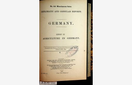 SAMMELBAND: DIPLOMATIC AND CONSULAR REPORTS: MISCELLANEOUS SERIES. 1906 -1907: 1) N° 645: GERMANY. REPORT ON AGRICULTURE IN GERMANY. 21 p. // 2) N° 646: PERSIA. CODE OF REGULATIONS FOR THE LEVYING OF CUSTOMS DUTIES ON GOODS ENTERING OR LEAVING PERSIA. 103 p. // 3) N° 647: UNITED STATES. REPORT ON THE TURPENTINE INDUSTRY IN THE UNITED STATES. 17 p. // 4) N° 648: ITALY. REPORTING ON THE AGRICULTURE OF TUSCANY. 16 p. // 5) N° 649: JAPAN. REPORT ON THE GOLD MINES OF FORMOSA. 9 p. and one table // 6) N° 650: BELGIUM. REPORT ON THE ARMS INDUSTRY OF LIÉGE. 54 p. // 7) N° 651: FRANCE. REPORT ON THE FRENCH MERCANTILE MARINE LAW OF 1906 AND ITS PREDECESSORS. 12 p. // 8) N° 652: GERMANY. REPORT ON AGRICULTURE IN THE RHENISH PROVINCE. 50 p. // 9) N° 653: GERMANY. MEMORANDUM ON GERMAN CERAMIC INDUSTRIES AND GERMAN TRADE IN CERAMIC PRODUCTS. 13 p. // 10) N° 654: COREA. REPORT OF THE RESULT OF EXPERIMENTS IN COTTON CULTURE IN COREA. 11 p. // 11) N° 655: UNITED STATES. REPORT ON IMMIGRATION INTO THE UNITED STATES. 29 p. // 12) N° 656: BELGIUM. REPORT ON THE PRECAUTIONS TAKEN TO COMBAT ANKYLOSTOMIASIS (MINER'S WORM DISEASE) IN BELGIUM. 22 p. // 13) N° 657: UNITED STATES. REPORT ON LIQUOR TRAFFIC LEGISLATION OF THE UNITED STATES. 111 p. // 14) N° 658: MEXICO. REPORT ON THE MEXICAN ISTHMUS (TEHUANTEPEC) RAILWAY. 19 p. // 15) N° 659: DENMARK. REPORT ON THE DANISH SYSTEM OF TAXATION. 12 p. // 16) N° 660: JAPAN. REPORT ON JAPANESE PAPER MILLS. 8 p. // 17) N° 661: GERMANY. REPORT ON THE VINE CULTURE AND WINE TRADE OF GERMANY. 17 p. // 18) N° 662: MEXICO. MEMORANDUM ON MEXICAN IMPORTS FROM UNITED KINGDOM AND GERMANY. 38 p. // 19) N° 663: AUSTRIA-HUNGARY. REPORT ON STATE ENCOURAGEMENT TO INDUSTRY IN HUNGARY. 17 p. // 20) N° 664: BELGIUM. REPORT ON THE COAL MINING INDUSTRY OF BELGIUM. 39 p. and 6 annexes