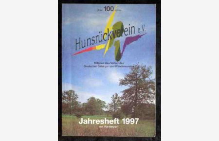 Hunsrückverein e. V. : Mitglied des Verbandes Deutscher Gebrigs- und Wandervereine  - Jahresheft 1997 mit Wanderplan