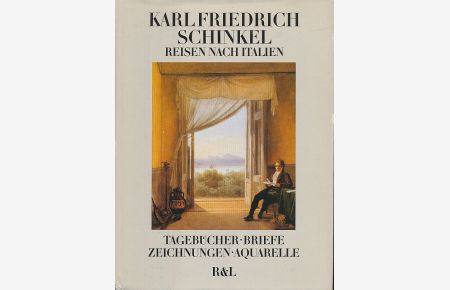 Reisen nach Italien- Tagebücher, Briefe, Zeichnungen, Aquarelle.   - Hrsg. von Gottfried Riemann.
