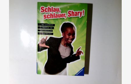 Schlau, schlauer, Shary! : das ultimative Handbuch für unerschrockene Klugscheißer.   - Text: Philip Kiefer. Ill.: Roland Prillwitz