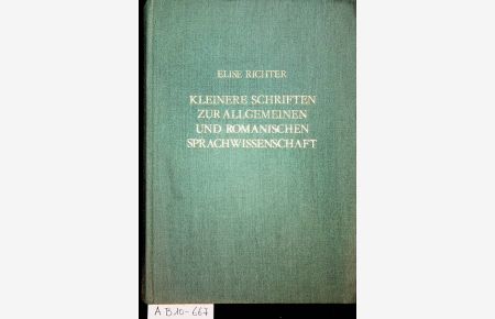 Kleinere Schriften zur allgemeinen und romanischen Sprachwissenschaft. (=Innsbrucker Beiträge zur Sprachwissenschaft ; Bd. 21)