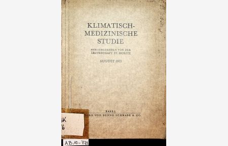 Klimatisch-medizinische Studie Hrsg. von d. Ärzteschaft St. Moritz, Aug. 1933