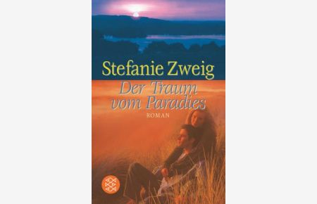 Der Traum vom Paradies : Roman.   - Stefanie Zweig / Fischer ; 14873