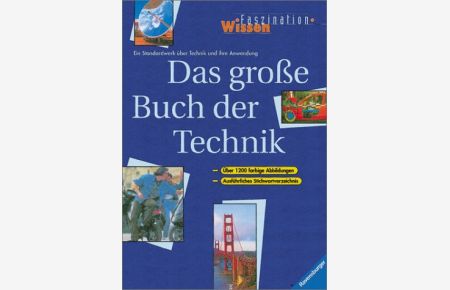Das große Buch der Technik : ein Standardwerk über Technik und ihre Anwendung.