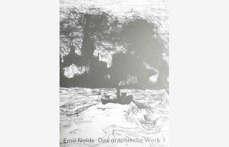 Emil Nolde, Das graphische Werk, Bd. 1, Radierungen