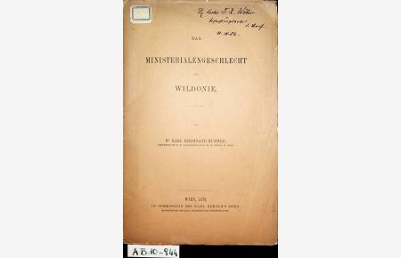 Das Ministerialengeschlecht von Wildonie. (=Archiv für österreichische Geschichte ; Bd. 59, Hälfte 1 bzw. Sonderdruck )