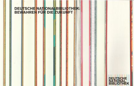 Deutsche Nationalbibliothek: Bewahren für die Zukunft.