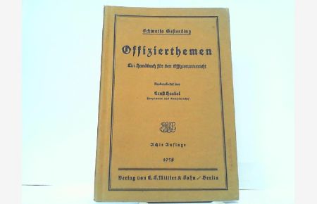 Schwatlo Gesterding Offizierthemen. Ein Handbuch für den Offizierunterricht.