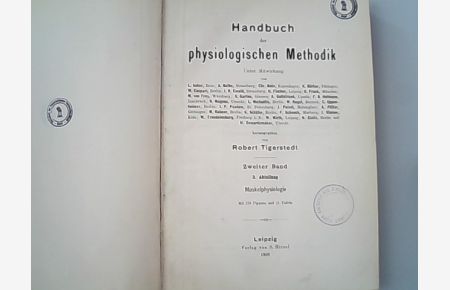 Handbuch der physiologischen Methodik. Zweiter Band, 3 Abteilung: Muskelphysiologie.