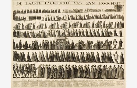 De laaste Lyckplicht von zyn Hoogheit. Trauerzug beim Begräbnis des Statthalters der Vereinigten Niederlande, mit zahlreichen Gruppen in sieben Reihen übereinander. Unten Erklärungen.