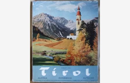 Tirol : Ein Bildwerk.   - Robert Löbl. Mit e. Einf. von Heinrich Klier. Text-Ill. von Hans Lang