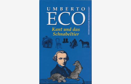 Kant und das Schnabeltier. Aus dem Italienischen von Frank Herrmann.