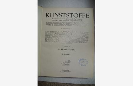 Kunststoffe. Zeitschrift für Erzeugung und Verwendung veredelter oder chemisch hergestellter Stoffe. 2. Jg. 1913. (in einem Bd. , komplett!)