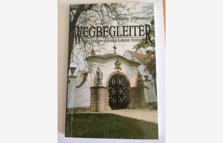 WEGBEGLEITER, Zu den Ausflügen im Komitat-Esztergom, Taschenbuch 1991 (signiertes Exemplar)