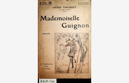 Mademoiselle Guignon, roman (=Select-Collection, n° 46)