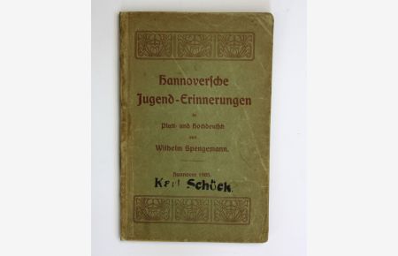 Hannoversche Jugend-Erinnerungen in Platt- und Hochdeutsch. Erste Ausgabe.