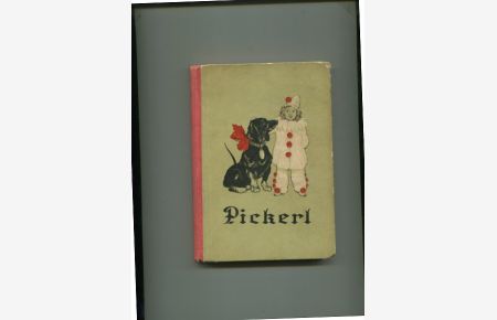 Pickerl - ein lustiges Wiener Märchen.   - Bilder von Hans Printz.