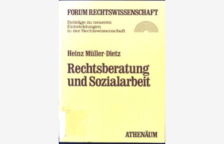 Rechtsberatung und Sozialarbeit.   - Forum Rechtswissenschaft ; Bd. 6
