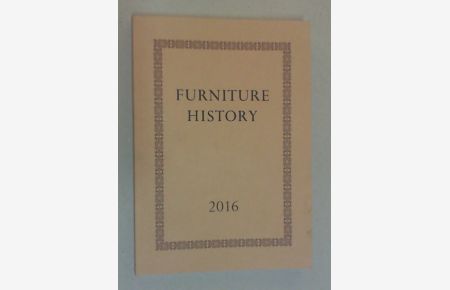 Furniture history. The Journal of The Furniture History Society. Vol. LII (2016).
