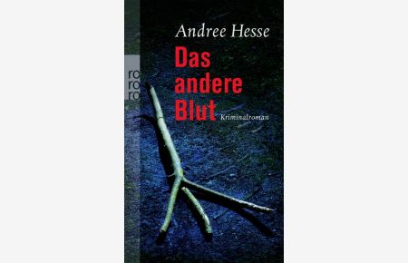Das andere Blut : Kriminalroman.   - Andree Hesse / Rororo ; 24349