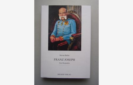 Franz Joseph Eine Biographie
