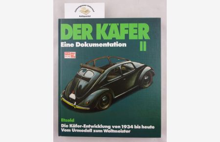 Der Käfer; Teil: 2 : Die Käfer-Entwicklung von 1934 bis 1982 vom Urmodell zum Weltmeister  - Eine Dokumentation
