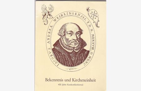 Bekenntnis und Kircheneinheit, 400 Jahre Konkordienformel