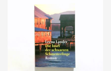 Die Insel der schwarzen Schmetterlinge : Roman.   - Leena Lander. Aus dem Finn. von Angela Plöger / Goldmann ; 72131 : btb
