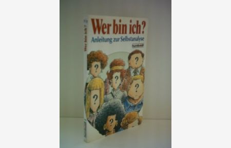 Wer bin ich? : Anleitung zur Selbstanalyse.   - von Gerhard Leibold / Humboldt-Taschenbuch ; 703 : Praktische Ratgeber
