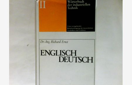 Wörterbuch der industriellen Technik Band. 2. , Englisch-Deutsch