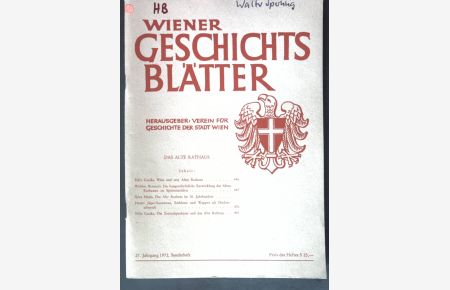 Wien und sein Altes Rathaus; in: 27. Jg. Sonderheft Wiener Geschichtsblätter;