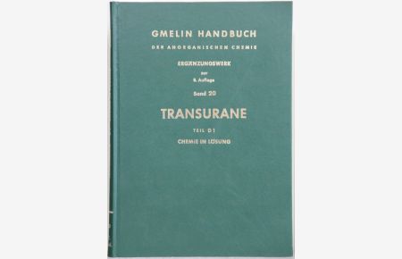 Handbuch der anorganischen Chemie. (Gmelin Handbook of Inorganic and Organometallic Chemistry). 8th edition. Ergänzungswerk Band 20. Transurane, Teil D1: Chemie in Lösungen. Von Günter Koch. Mit 24 Figuren.