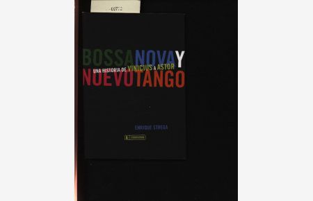 Bossanova y nuevo tango.   - Una historia de Vinicius a Astor.
