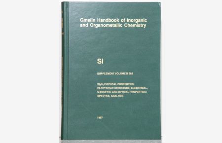 Gmelin Handbook of Inorganic and Organometallic Chemistry. (Handbuch der anorganischen Chemie). 8th edition. Si Silicon, Supplement Volume B 5 b2: Silicon Nitride: Electronic Structure; Electrical, Magnetic, and Optical Properties; Spectra; Analysis. 26 Illustrations. By Eberhard F. Krimmel a. o.