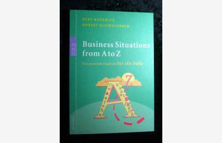 Business situations from A to Z : das passende Englisch für alle Fälle.   - Rororo ; 61602 : Sachbuch : Sprachen