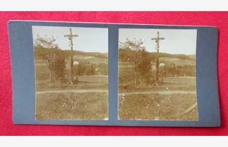 Original Stereoskopie-Fotografie (Stereobild. Stereophotographie). Kreuz bei Neueck 1910