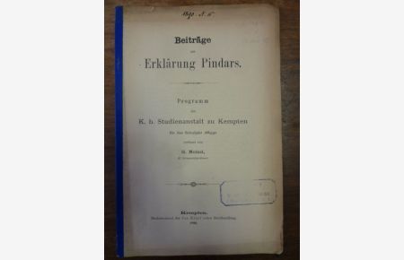 Beiträge zur Erklärung Pindars, Programm der Königlich bayerischen Studienanstalt zu Kempten für das Schuljahr 1889/90,