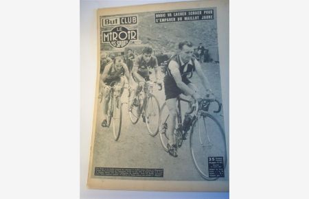 But et Club / Le Miroir des Sports. Nr. 415. 15. Juillet 1953. -Robic va Lacher Schaer pour s emparer du Maillot Jaune. - (Tour de France 1953). 10. Etappe: Pau - Cauterets. 11. Etappe: Cauterets - Luchon.