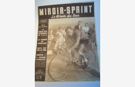 Miroir- Sprint. Le Miroir du Tour. Nr. 369. 6. Juillet 1953. - Bober 1. victoire francaise. - Edith Piaf sur le Tour. - (Tour de France 1953). 1. Etappe: Straßburg - Metz. 2. Etappe: Metz - Liege / Lüttich (BEL). 3. Etappe: Lüttich (BEL) - Lille