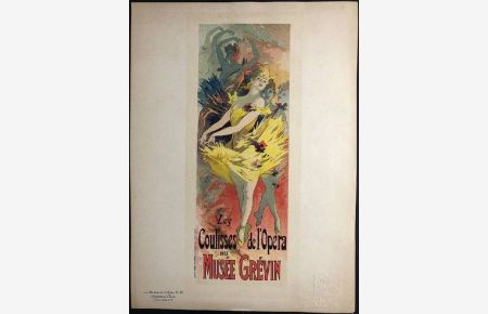Les Coulisses de l`Opera au Musee Grevin. Farblithografie. Blattgröße: 39, 9 x 29 cm. Mit dem Trockenstempel Les Maitres de l`Affiches.