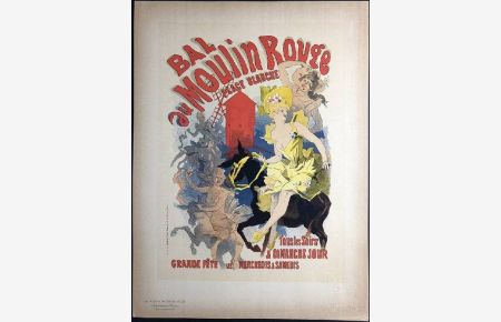 Bal au Moulin Rouge. Place Blanche. Farblithografie. Blattgröße: 39, 2 x 28, 8 cm. Mit dem Trockenstempel Les Maitres de l`Affiches.