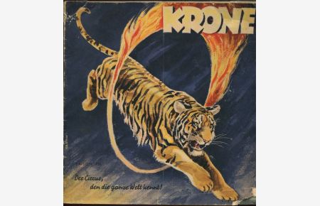 Circus Carl Krone: Saison 1951. Der Circus, den die ganze Welt kennt !