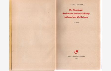 Die Abenteuer des braves Soldaten Schwejk während des Weltkrieges. ( in 2 Bänden)  - Band I. und Band II.